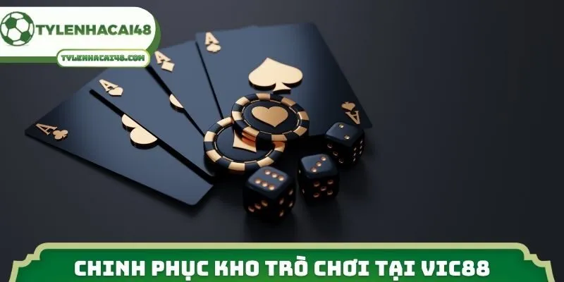 Chinh phục kho trò chơi online hiện đại tại VIC88
