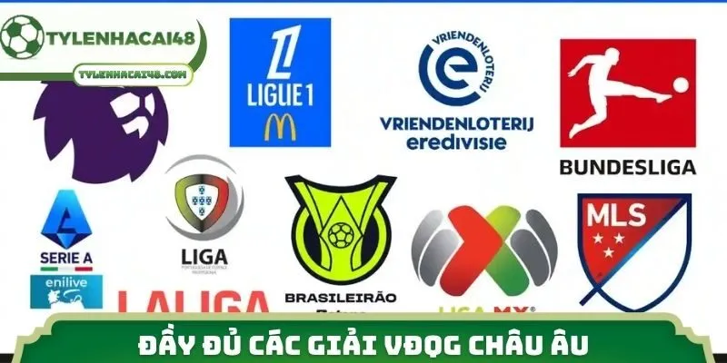 Đầy đủ các giải VĐQG châu Âu