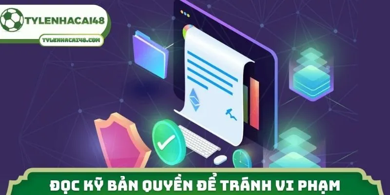 Đọc kỹ bản quyền để tránh vi phạm