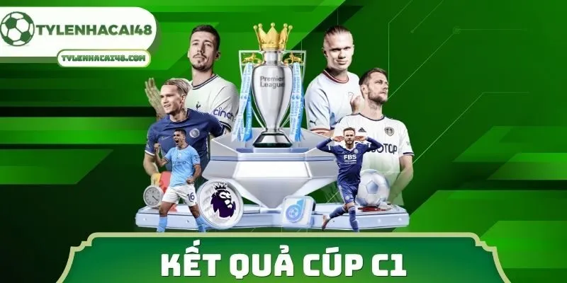 Kết Quả Cúp C1