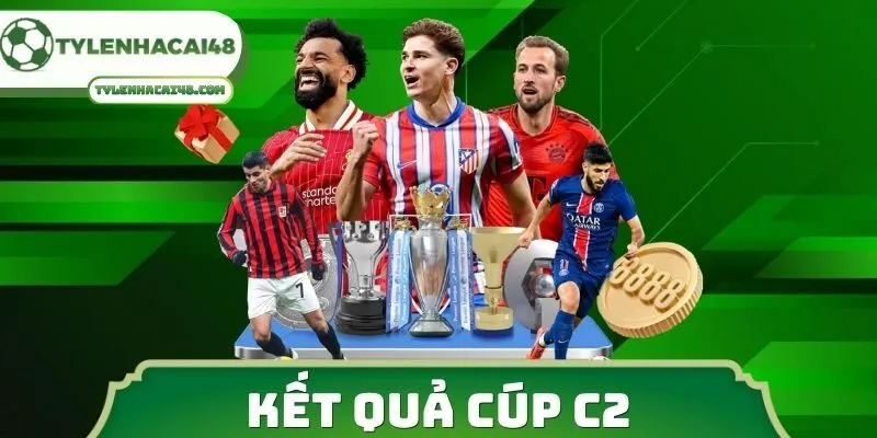 Kết Quả Cúp C2