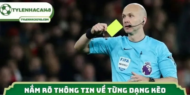 Nắm rõ thông tin về từng dạng kèo