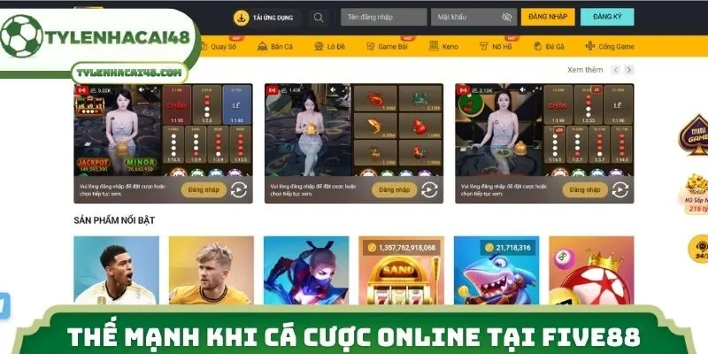 Thế mạnh khi cá cược online tại Five88