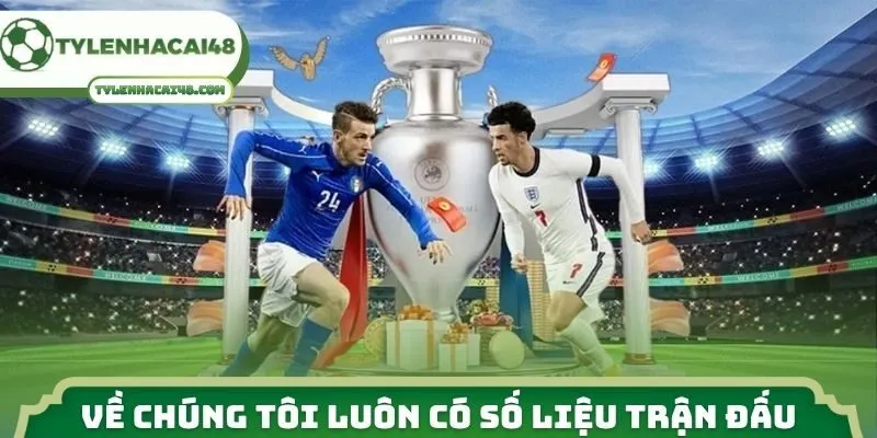 Về chúng tôi luôn có số liệu trận đấu